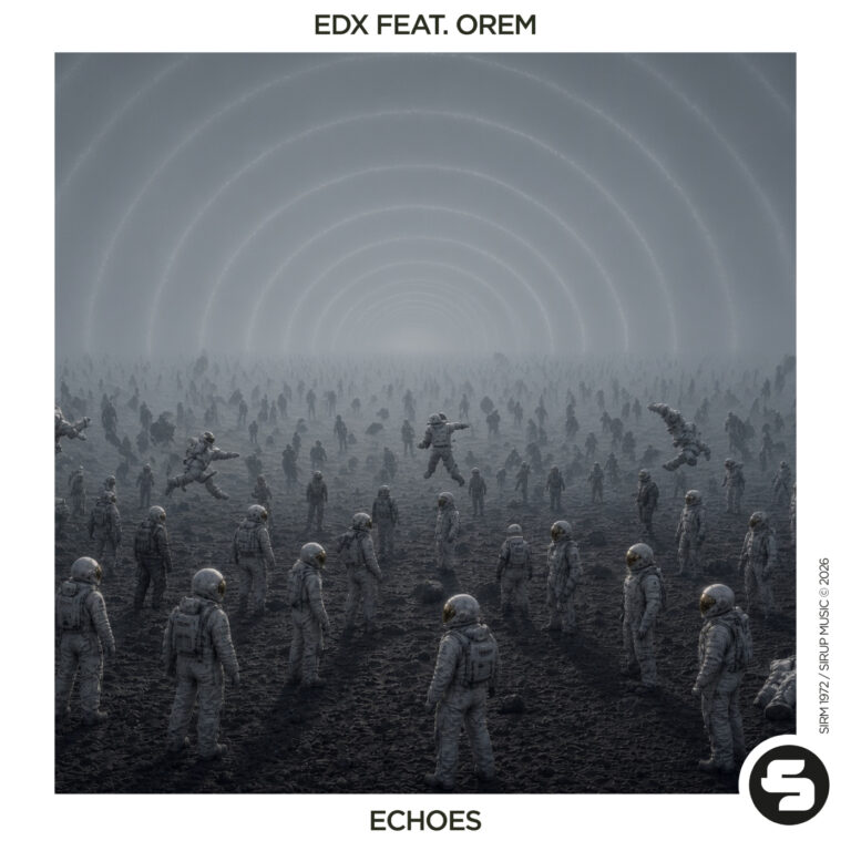 EDX Delivers Beautiful Single ‘Echoes’ Ft. Orem